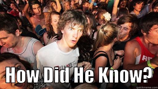    HOW DID HE KNOW? Sudden Clarity Clarence