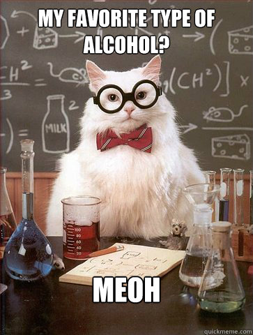 My favorite type of alcohol?

 MeOH  Science Cat