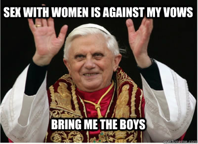 Sex with women is against my vows Bring me the boys  Religion