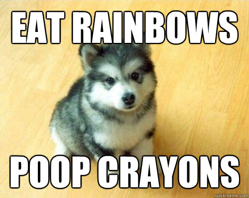 eat rainbows poop crayons  Baby Courage Wolf