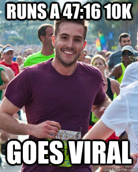 Runs a 47:16 10k Goes viral  Ridiculously photogenic guy
