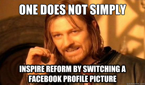 One Does Not Simply Inspire reform by switching a facebook profile picture   Boromir