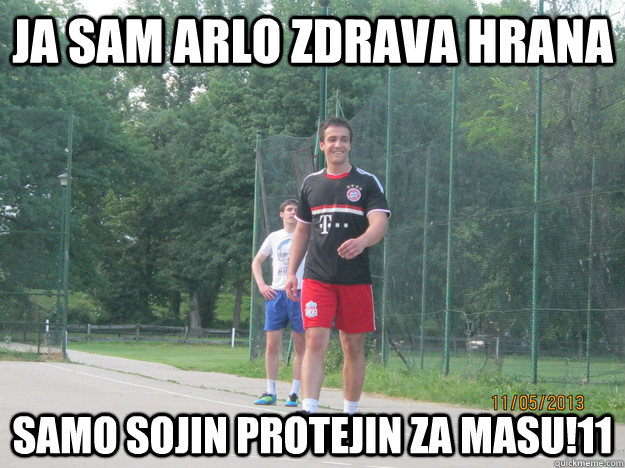 Ja sam arlo zdrava hrana samo sojin protejin za masu!11 - Ja sam arlo zdrava hrana samo sojin protejin za masu!11  Misc
