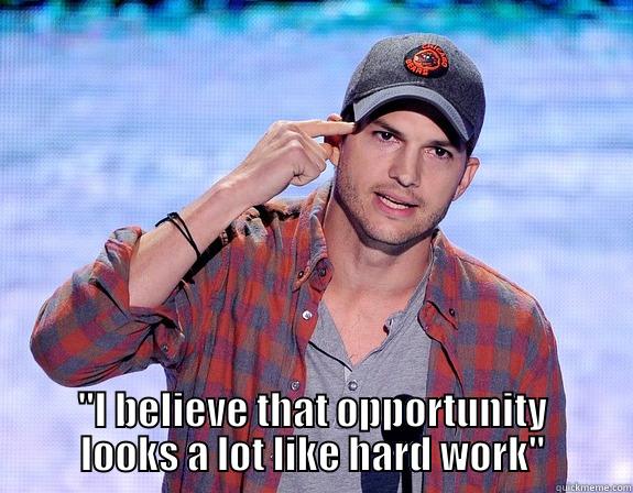 Ashton Kutcher Quote -  
