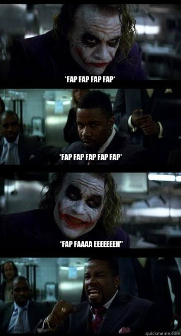 *fap fap fap fap* *fap fap fap fap fap* *fap faaaa eeeeeeeh