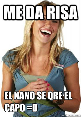 ME DA RISA  EL NANO SE QRE EL CAPO =D       Friend Zone Fiona