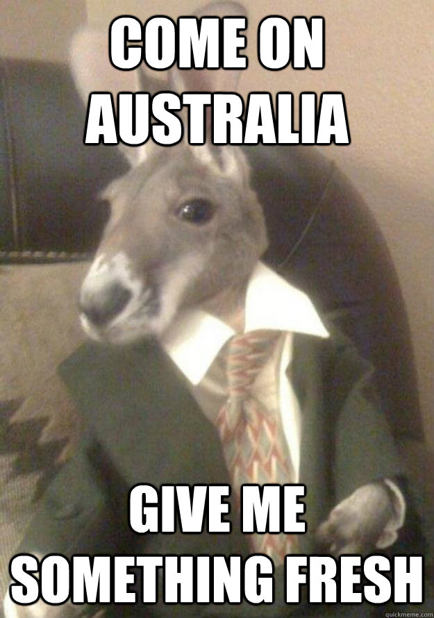 Come on Australia Give me something Fresh - Come on Australia Give me something Fresh  Australia