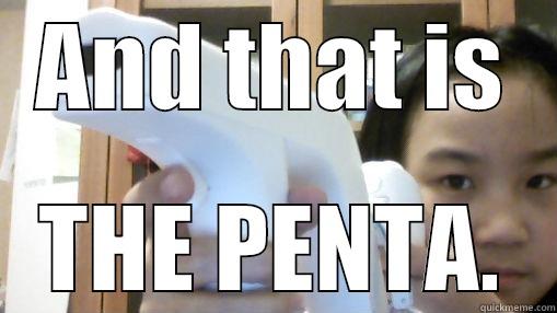 AND THAT IS THE PENTA. Misc