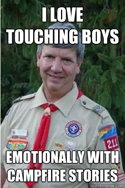 I love touching boys emotionally with campfire stories  Harmless Scout Leader