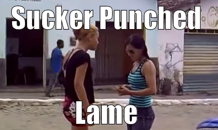 SUCKER PUNCHED LAME Misc