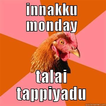 ennama kannu - INNAKKU MONDAY TALAI TAPPIYADU Anti-Joke Chicken