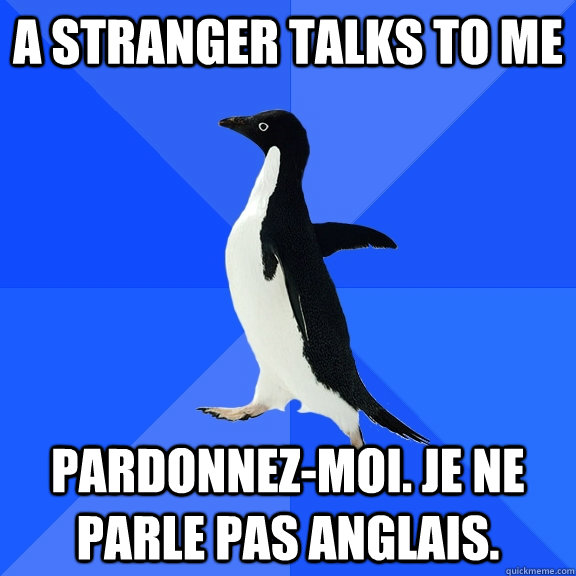 A stranger talks to me Pardonnez-moi. Je ne parle pas anglais. - A stranger talks to me Pardonnez-moi. Je ne parle pas anglais.  Misc