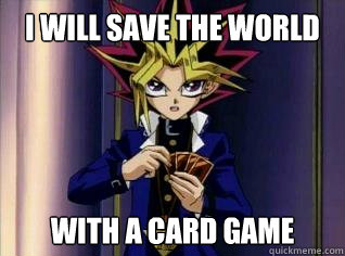 i will save the world with a card game
  childrens card games