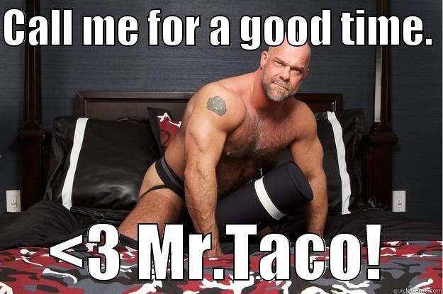Me when I think of you ;) - CALL ME FOR A GOOD TIME.  <3 MR.TACO! Gorilla Man