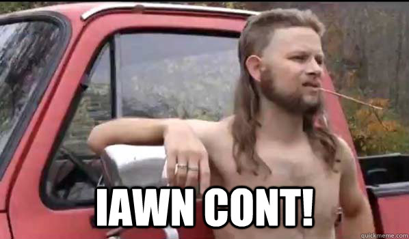  iawn cont!  Almost Politically Correct Redneck