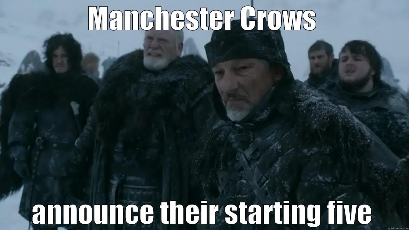 Manchester Crows - MANCHESTER CROWS ANNOUNCE THEIR STARTING FIVE Misc