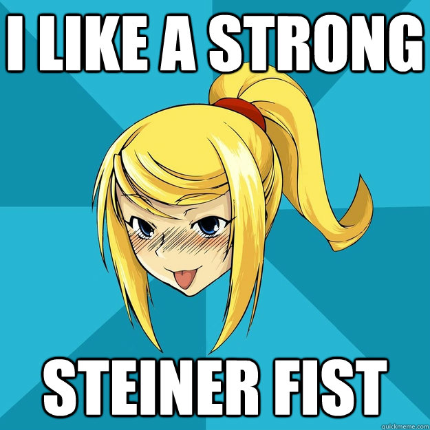 I like a strong steiner fist  Horny Samus