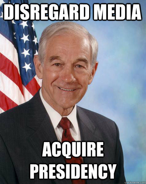 Disregard Media Acquire Presidency  - Disregard Media Acquire Presidency   Ron Paul