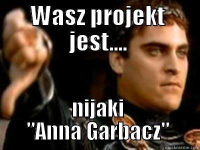WASZ PROJEKT JEST.... NIJAKI 