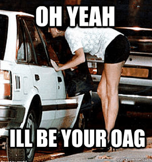 oh yeah ill be your oag  Karma Whore