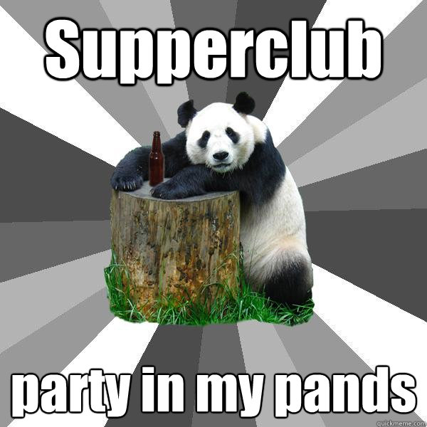 Supperclub party in my pands  Pickup-Line Panda