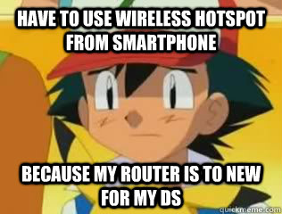 Have to use wireless hotspot from smartphone Because my router is to new for my ds  