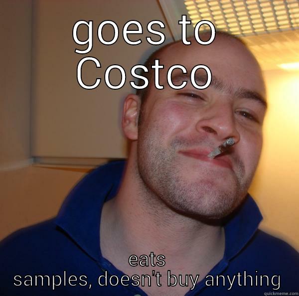 GOES TO COSTCO EATS SAMPLES, DOESN'T BUY ANYTHING Good Guy Greg 