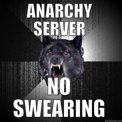 ANARCHY SERVER NO SWEARING Insanity Wolf