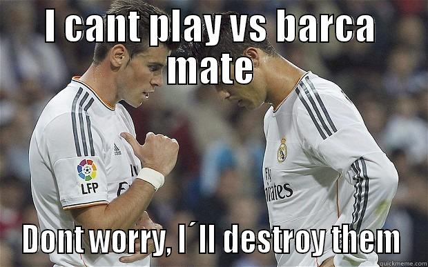 ronaldo v bale hala madrid - I CANT PLAY VS BARCA MATE DONT WORRY, I´LL DESTROY THEM Misc