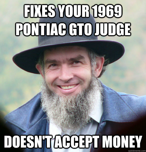Fixes your 1969 Pontiac GTO Judge Doesn't accept money  Good Guy Amish