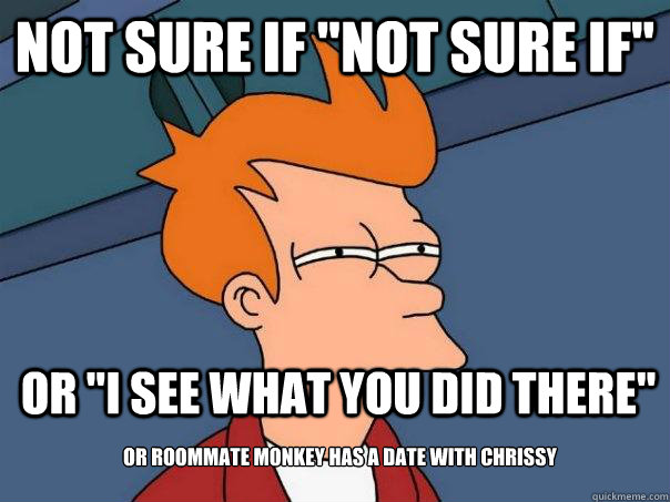 Not sure if 