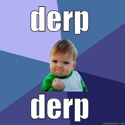 DERP DERP Success Kid