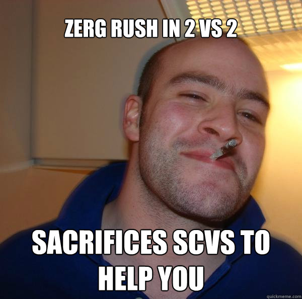 Zerg Rush in 2 vs 2 Sacrifices Scvs to help you - Zerg Rush in 2 vs 2 Sacrifices Scvs to help you  Misc
