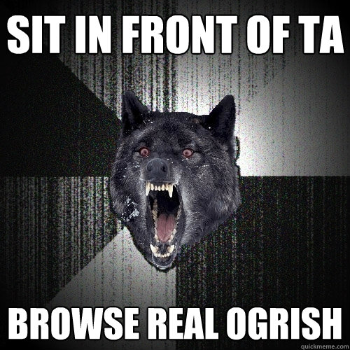 Sit in front of Ta  Browse Real ogrish  Insanity Wolf