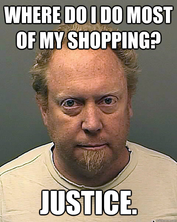 where do i do most of my shopping? Justice. - where do i do most of my shopping? Justice.  Pedo Paul