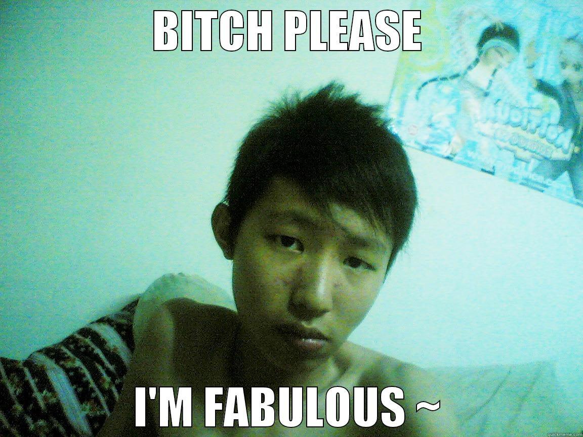 MEHH MEHH - BITCH PLEASE I'M FABULOUS ~ Misc