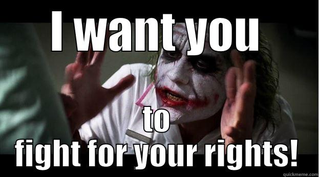 I WANT YOU TO FIGHT FOR YOUR RIGHTS! Joker Mind Loss