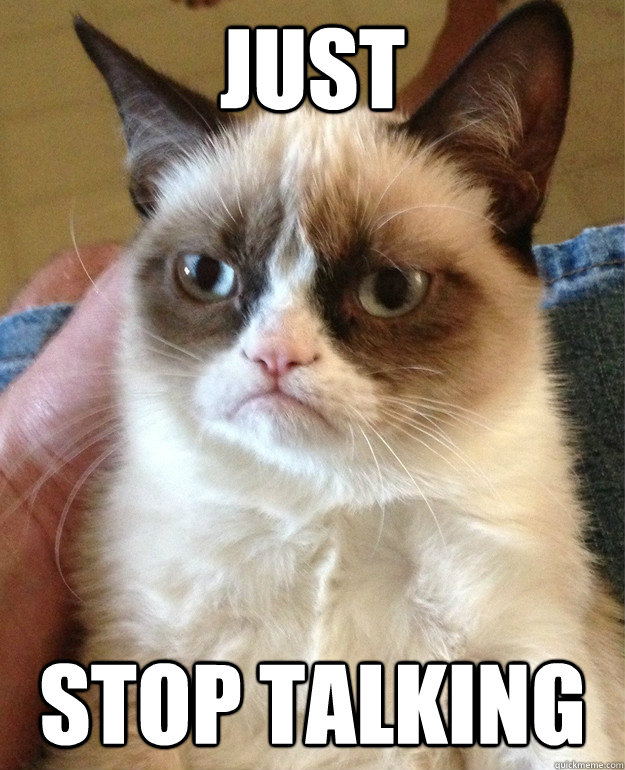 just stop talking - just stop talking  Misc