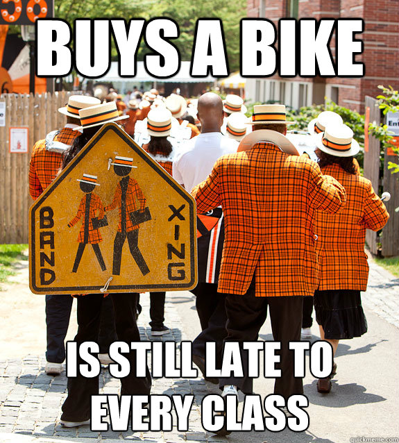 buys a bike is still late to 
every class  Princeton Problems