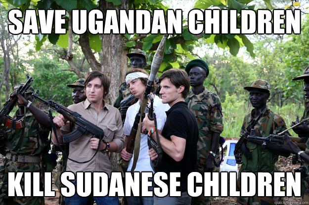 Save ugandan children kill sudanese children  