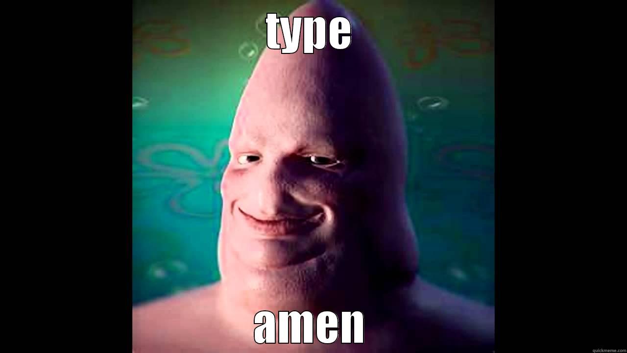 patrick mannnnnnnnnnnn - TYPE AMEN Misc