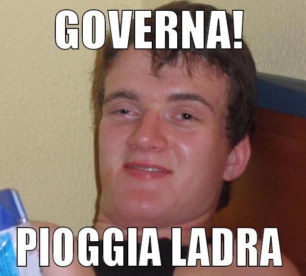 GOVERNA! PIOGGIA LADRA 10 Guy