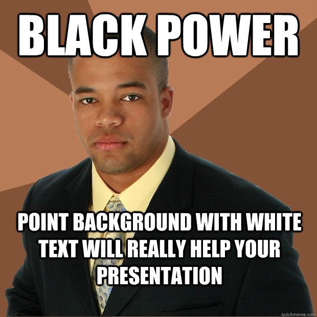 black power point background with white text will really help your presentation  Successful Black Man