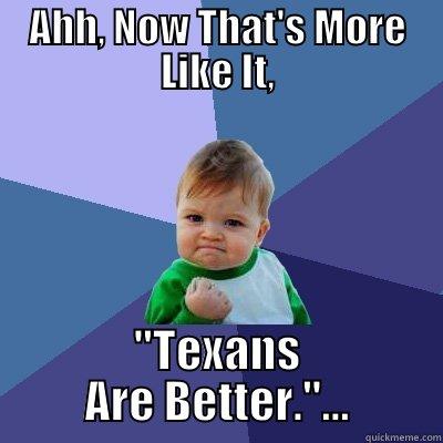 AHH, NOW THAT'S MORE LIKE IT, 