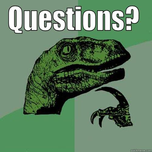 QUESTIONS?  Philosoraptor