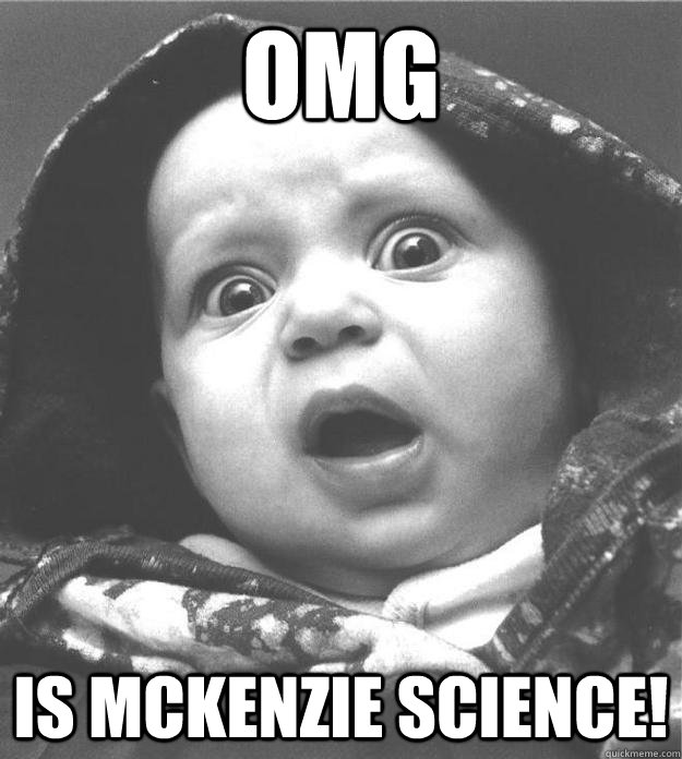 OMG Is McKenzie science! - OMG Is McKenzie science!  Scared Baby