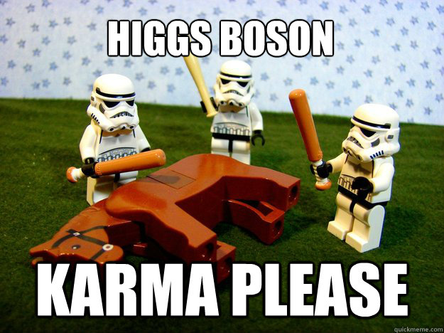 Higgs Boson karma please - Higgs Boson karma please  Beating A Dead Horse