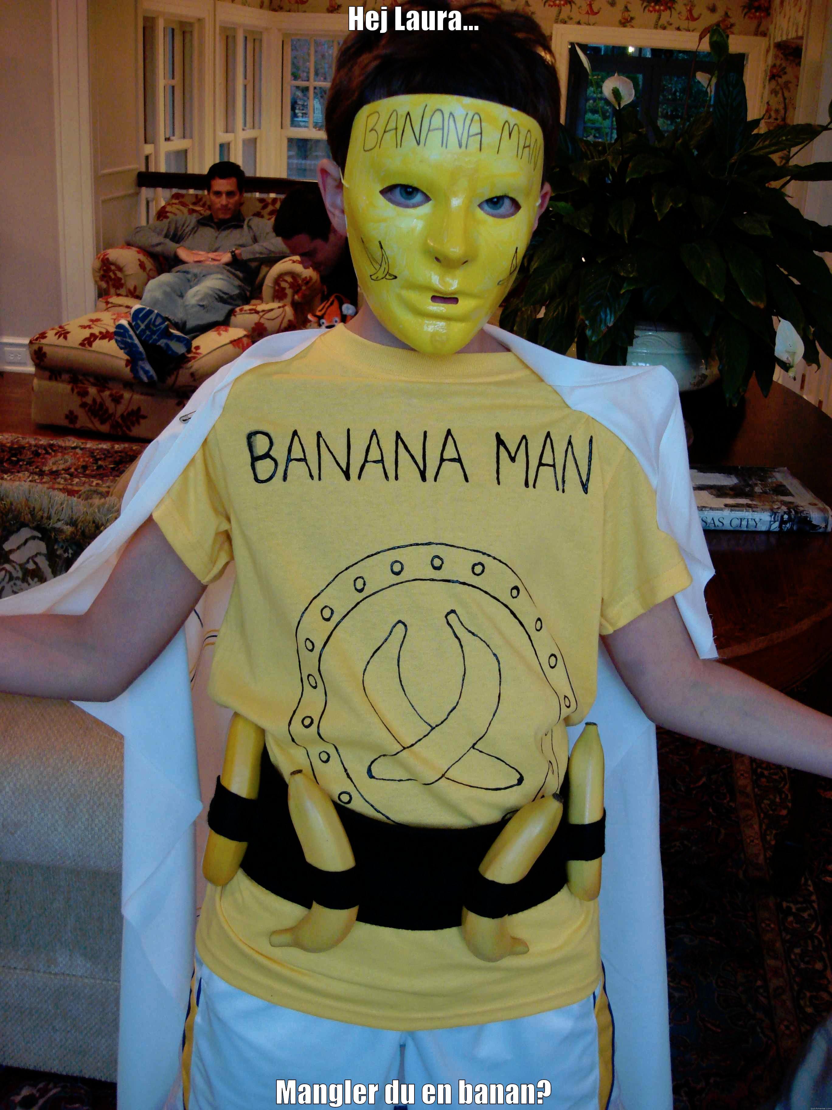 ggggggggggggggggfff ff - HEJ LAURA... MANGLER DU EN BANAN? Misc