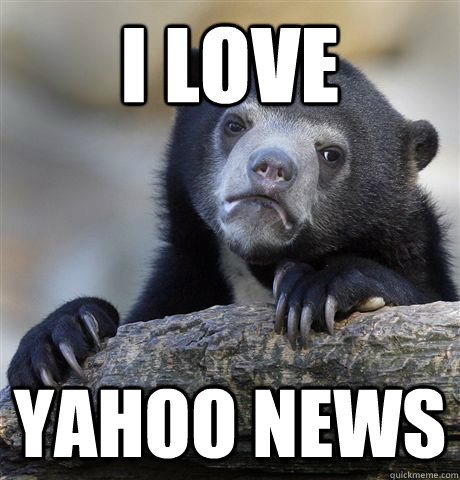 I love  yahoo news   Confession Bear