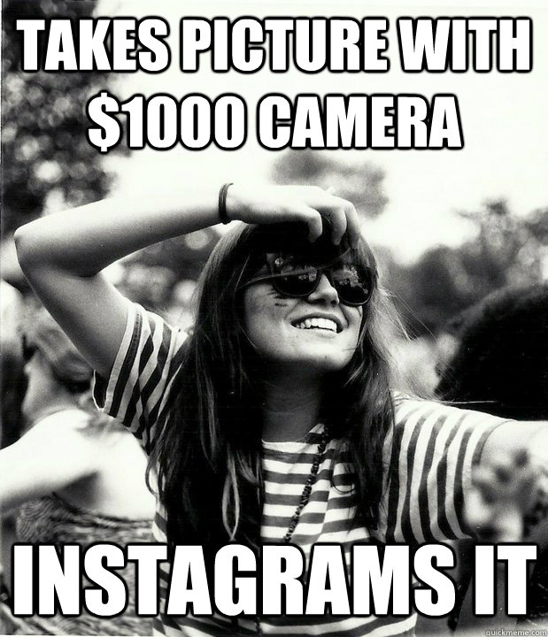 takes picture with $1000 camera Instagrams it  - takes picture with $1000 camera Instagrams it   Georgetown Hipster